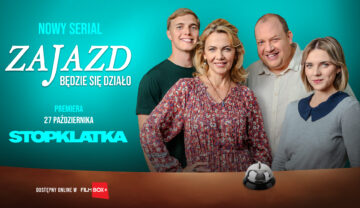 Wyczekiwany serial Stopklatki z ujawnioną datą premiery – „Zajazd. Będzie się działo” od 27 października na antenie!  